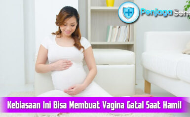 Kebiasaan Ini Bisa Membuat Vagina Gatal Saat Hamil