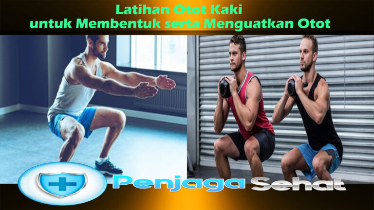 Latihan Otot Kaki untuk Membentuk serta Menguatkan Otot
