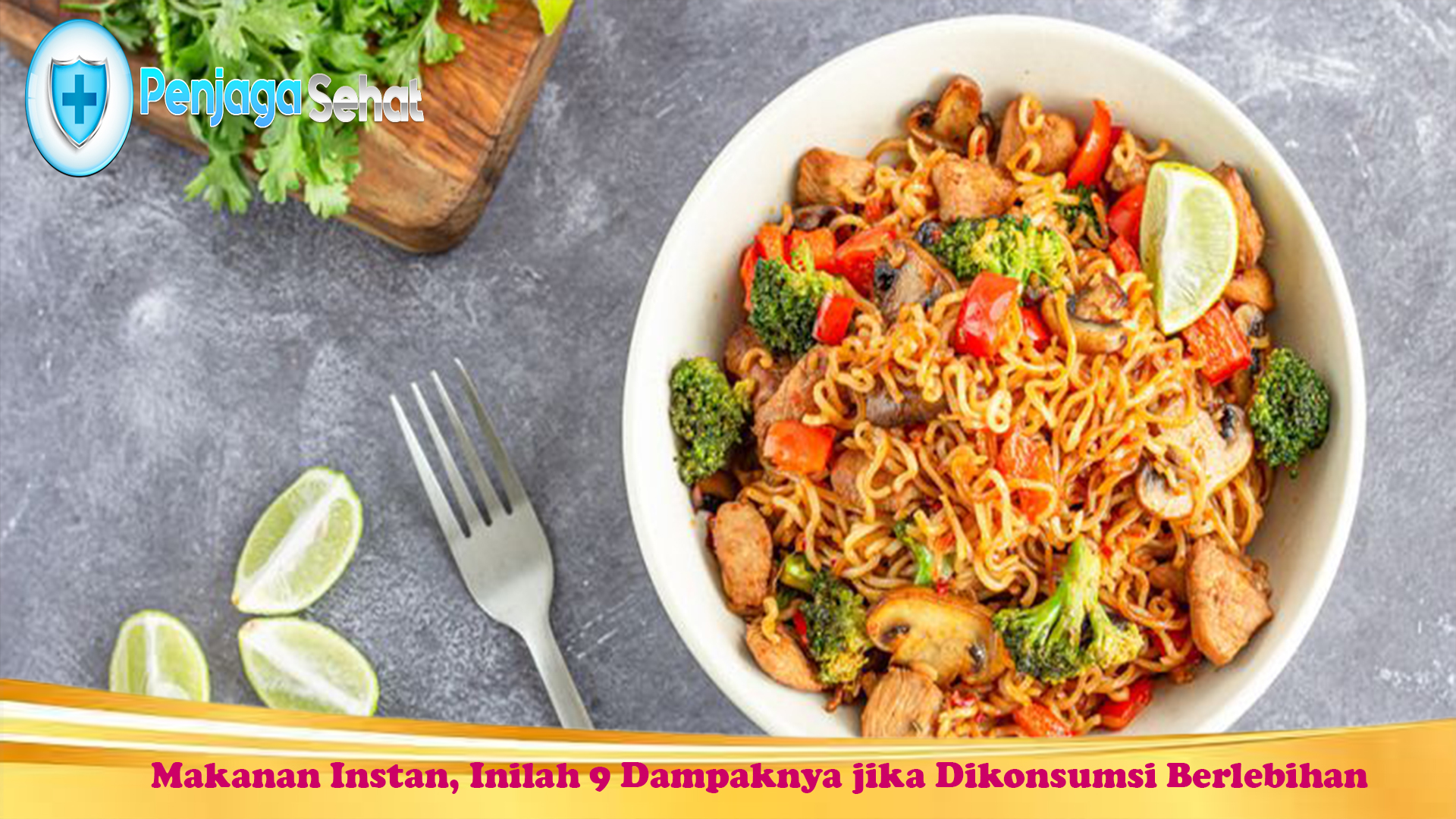 Makanan Instan, Inilah 9 Dampaknya jika Dikonsumsi Berlebihan