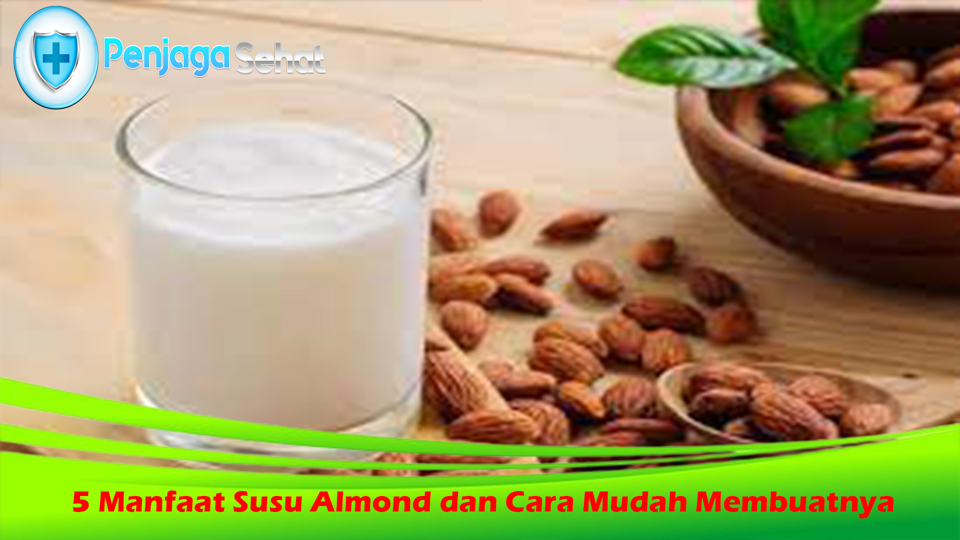 5 Manfaat Susu Almond dan Cara Mudah Membuatnya